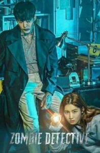Zombie Detective K-Drama poster featuring a zombie detective and his partner in a dark, mysterious setting. 
