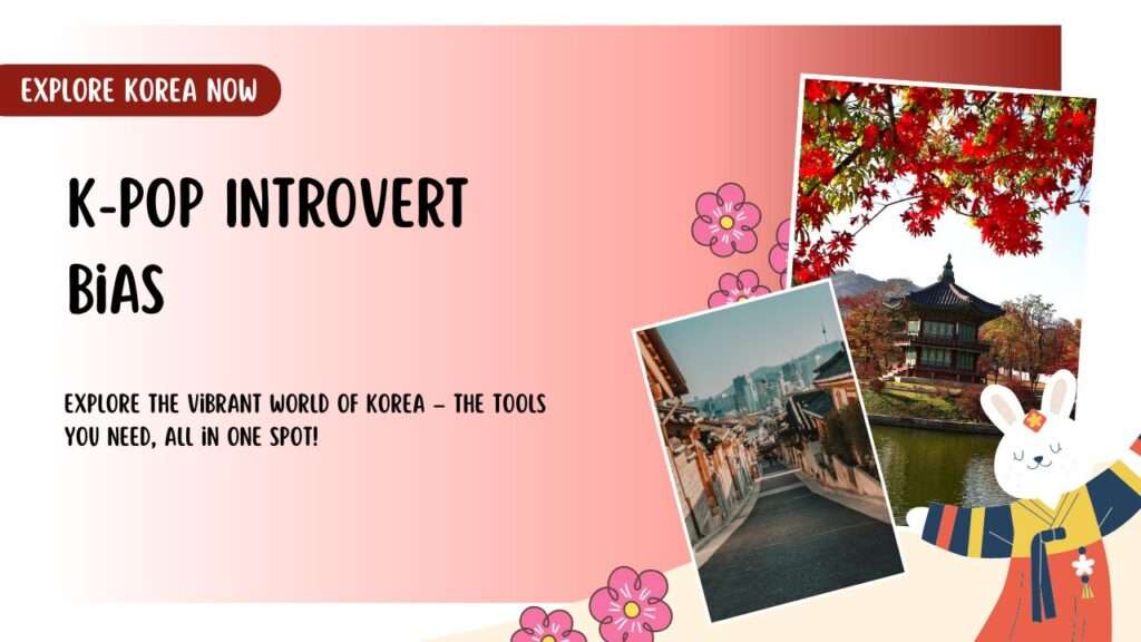 K-pop Introvert Bias