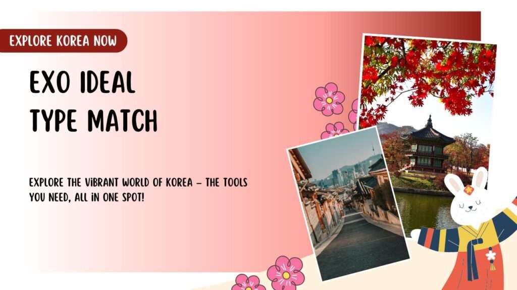 EXO Ideal Type Match