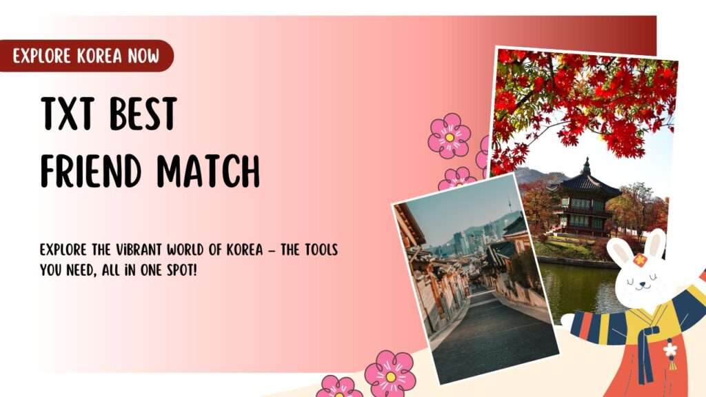 TXT Best Friend Match