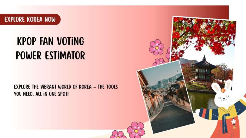 Kpop Fan Voting Power Estimator