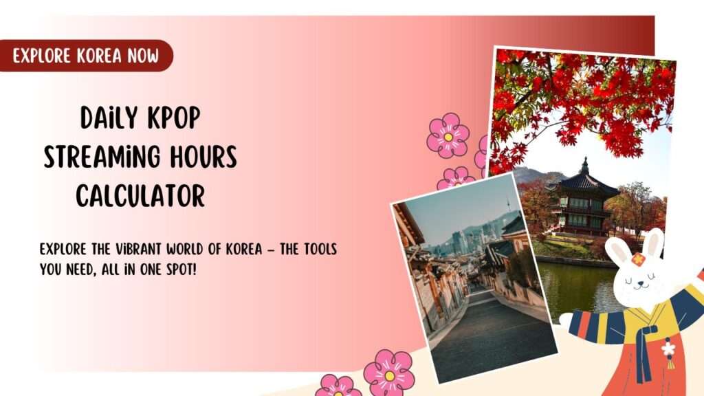 Daily kpop Streaming Hours Calculator