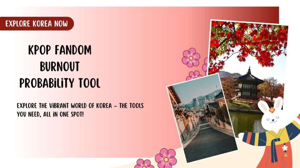 Kpop Fandom Burnout Probability Tool