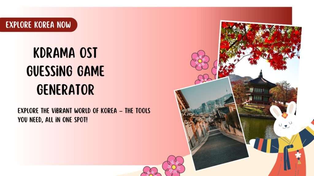 Kdrama OST Guessing Game Generator