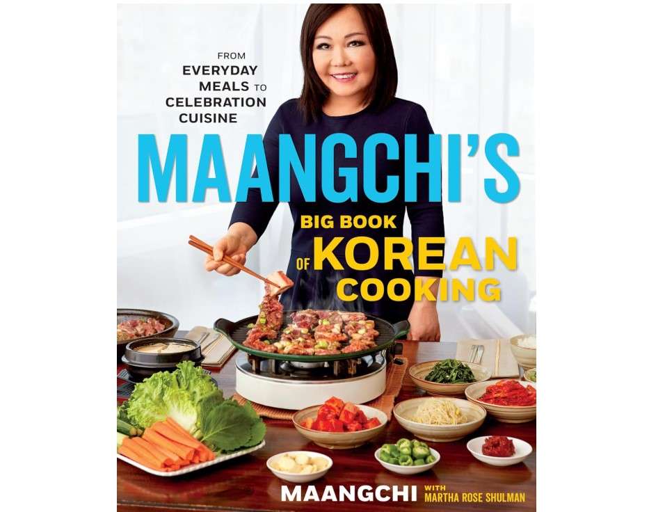 Maangchi's Big Book Of Korean Cooking: From Everyday Meals to Celebration Cuisine―Authentic Korean Recipes for Every Home Cook Hardcover – October 29, 2019
